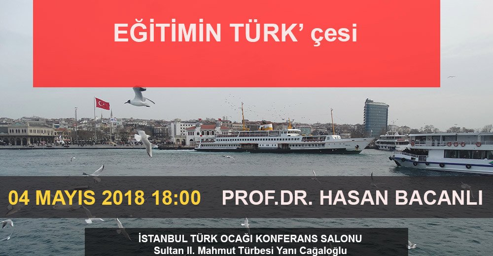 Eğitimin TÜRK' çesi - Prof. Dr. Hasan Bacanlı
